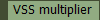 VSS multiplier